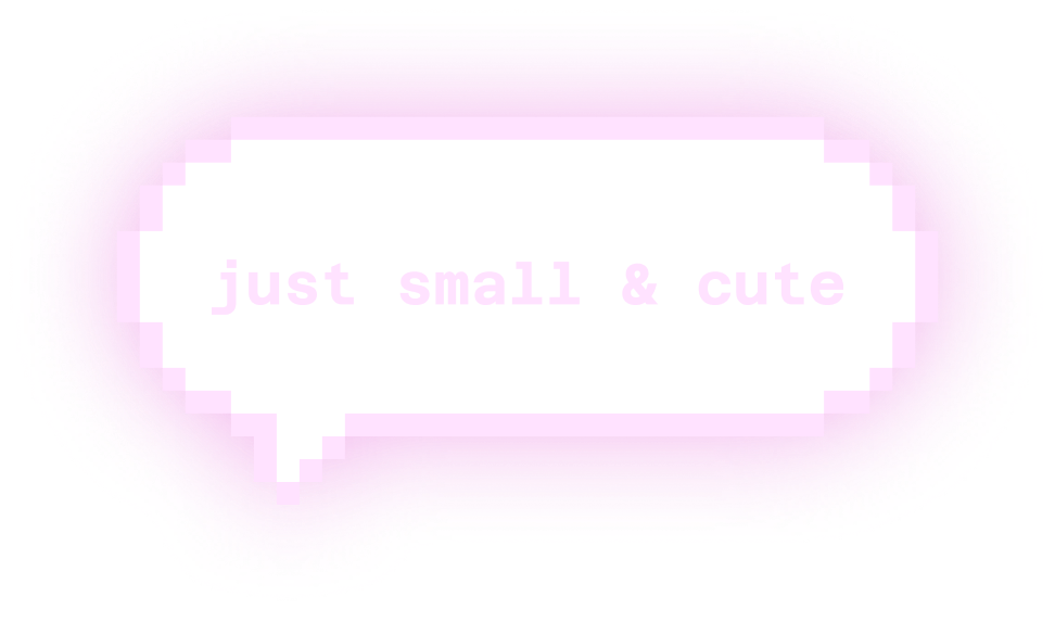 just small & cute